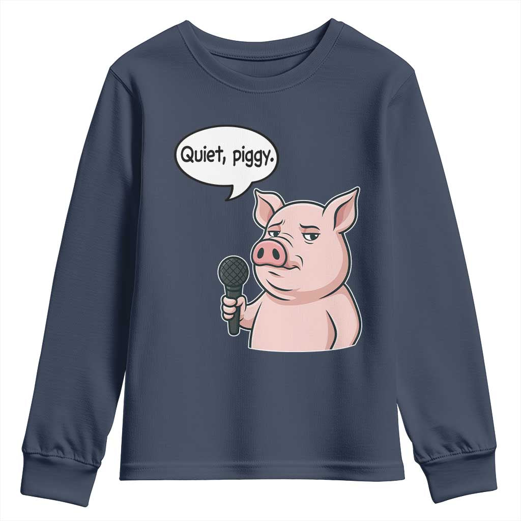 Quiet Piggy Funny Sarcastic Pig Youth Sweatshirt Political Satire Humor Free Speech TS02 Navy Print Your Wear
