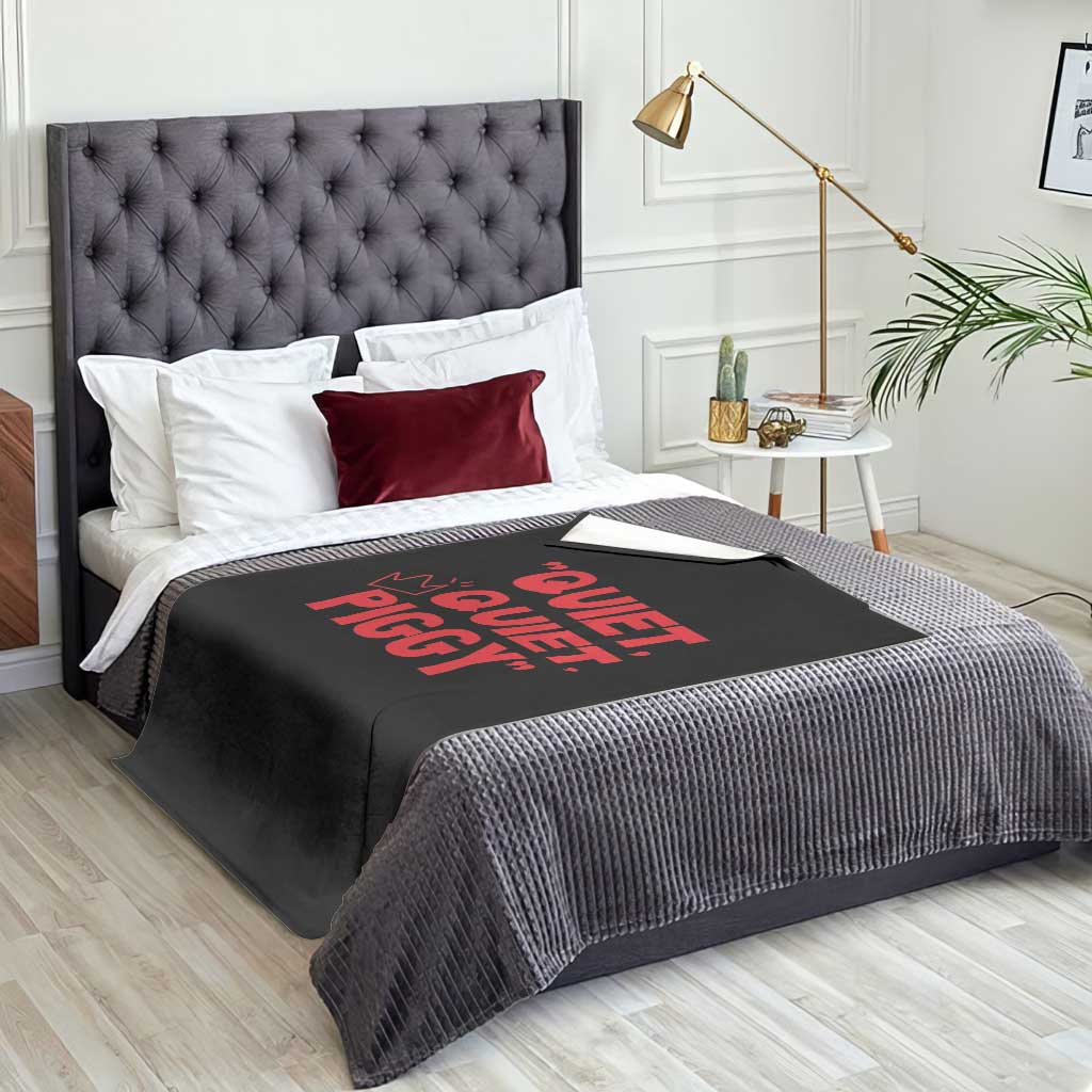 Quiet Quiet Piggy Throw Blanket Funny Political Satire Free Speech TS02 Print Your Wear