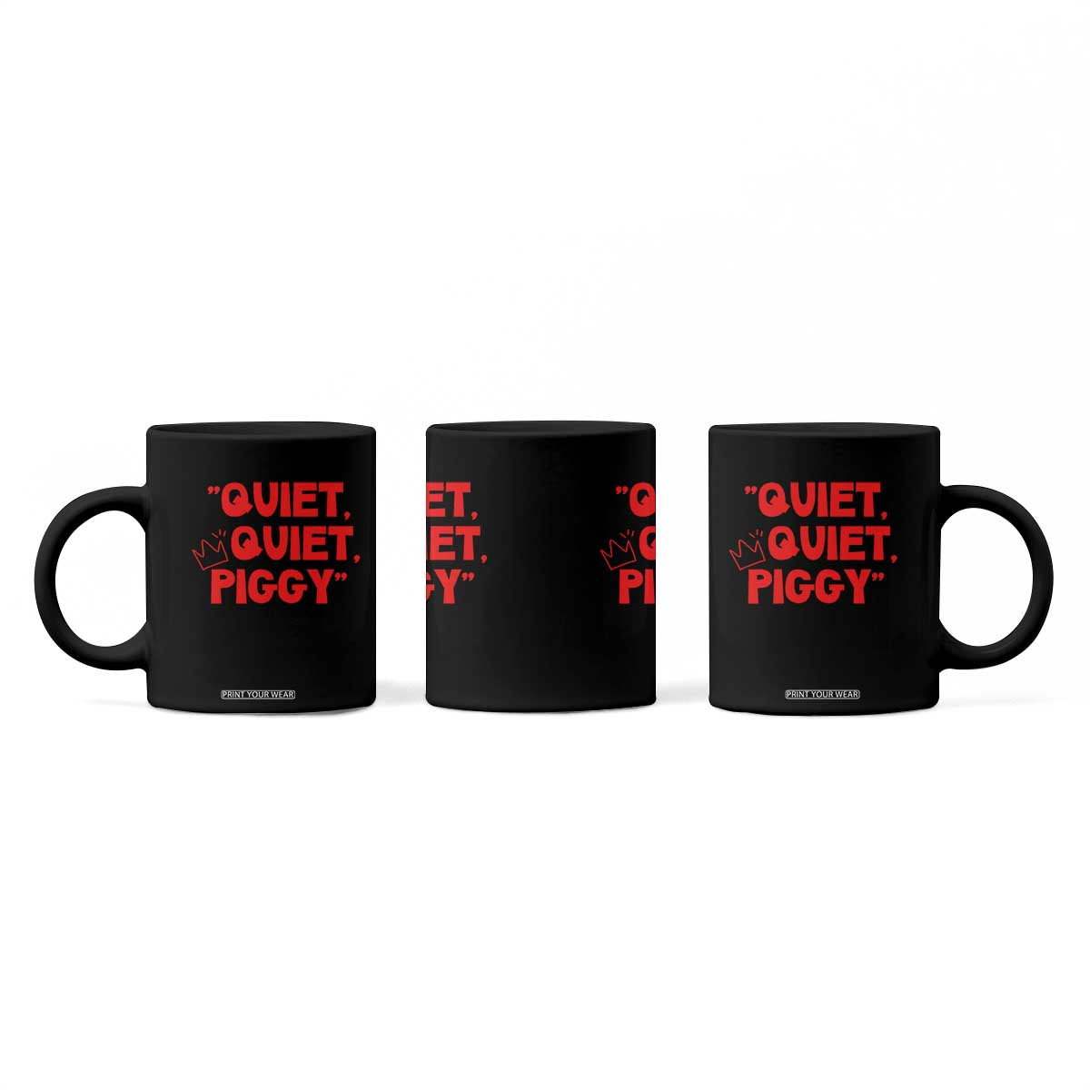 Quiet Quiet Piggy Coffee Mug Funny Political Satire Free Speech TS02 Print Your Wear