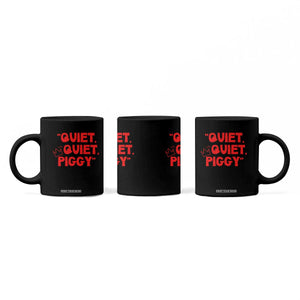 Quiet Quiet Piggy Coffee Mug Funny Political Satire Free Speech TS02 Print Your Wear