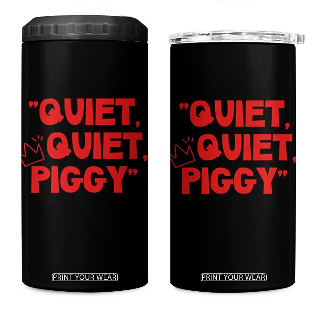 Quiet Quiet Piggy 4 in 1 Can Cooler Tumbler Funny Political Satire Free Speech TS02 One Size: 16 oz Black Print Your Wear