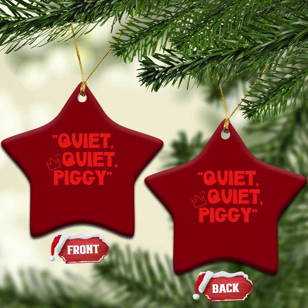 Quiet Quiet Piggy Ceramic Ornament Funny Political Satire Free Speech TS02 Print Your Wear