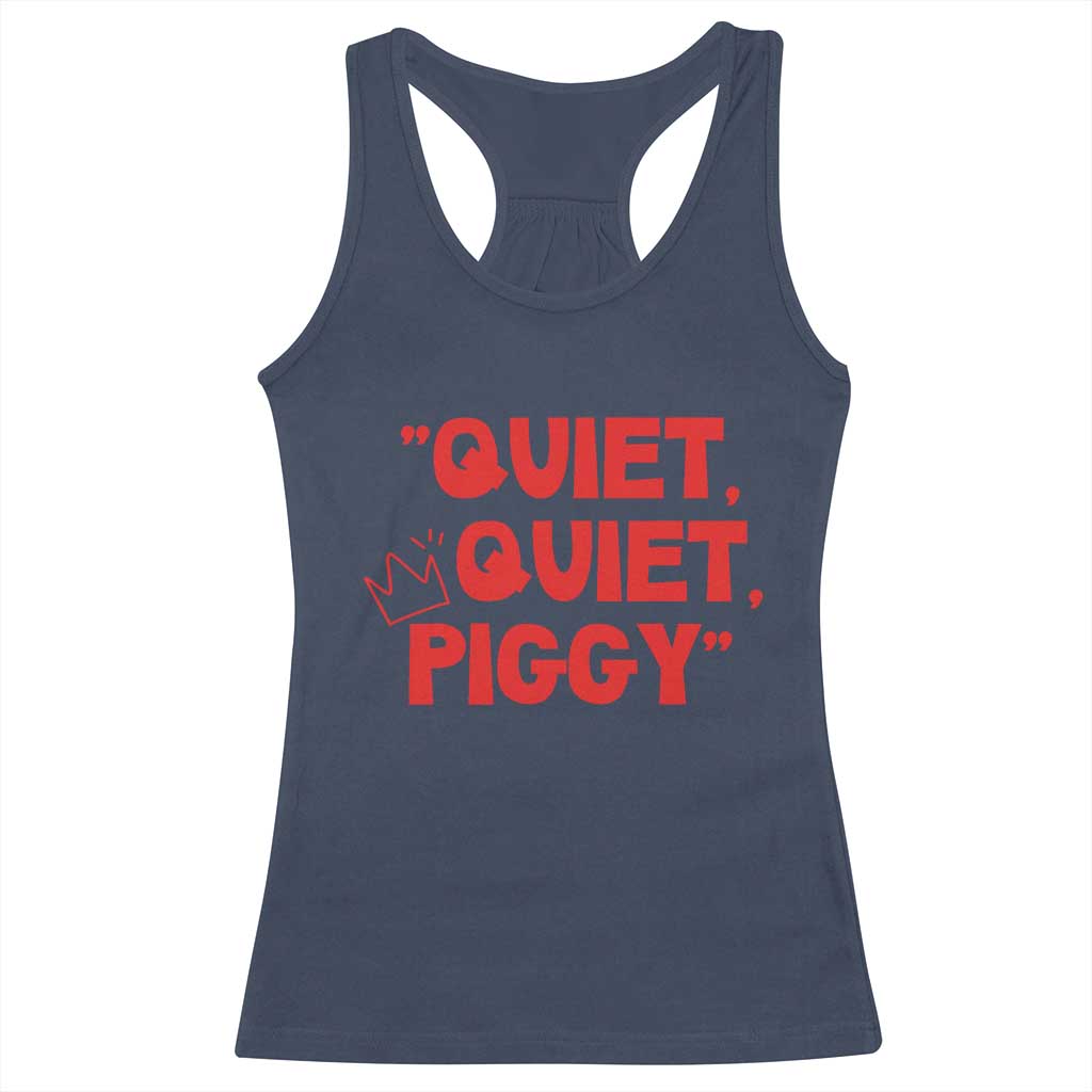 Quiet Quiet Piggy Racerback Tank Top Funny Political Satire Free Speech TS02 Navy Print Your Wear