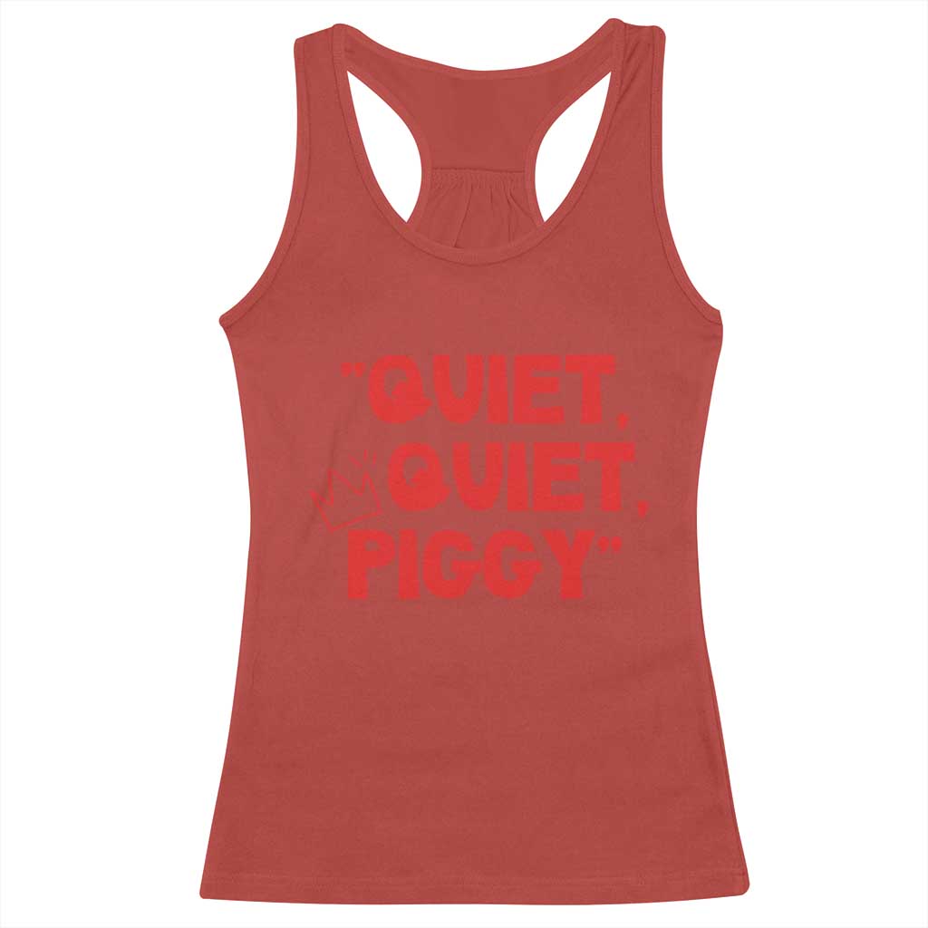 Quiet Quiet Piggy Racerback Tank Top Funny Political Satire Free Speech TS02 Red Print Your Wear