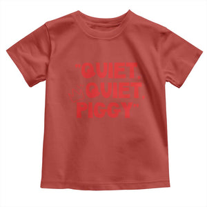Quiet Quiet Piggy Toddler T Shirt Funny Political Satire Free Speech TS02 Red Print Your Wear