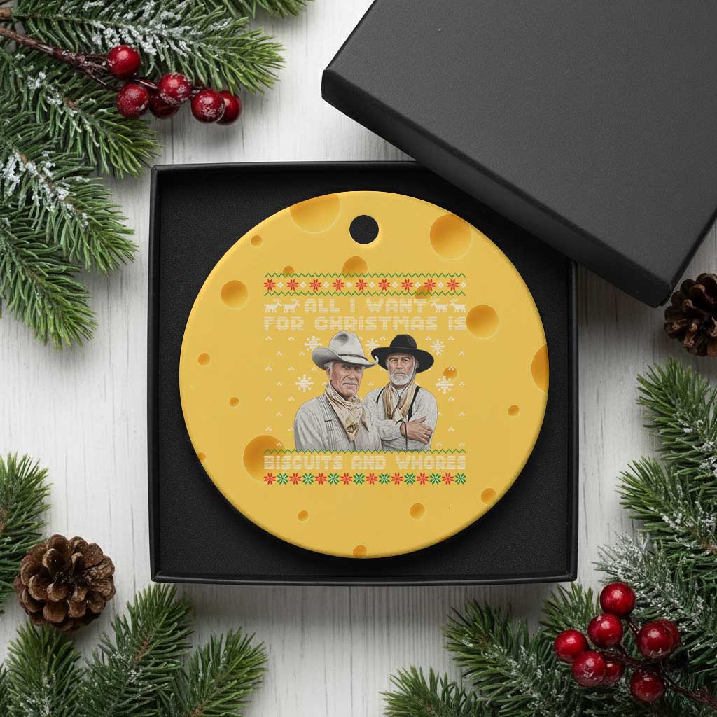 Funny Western Christmas Cowboy Humor Ceramic Ornament All I Want for Christmas Is Biscuits and Whores - Print Your Wear
