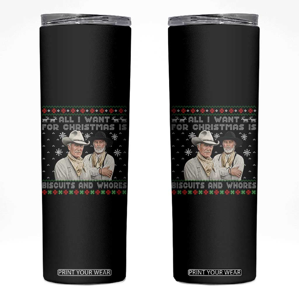 Funny Western Christmas Cowboy Humor Skinny Tumbler All I Want for Christmas Is Biscuits and Whores TS02 Black Print Your Wear