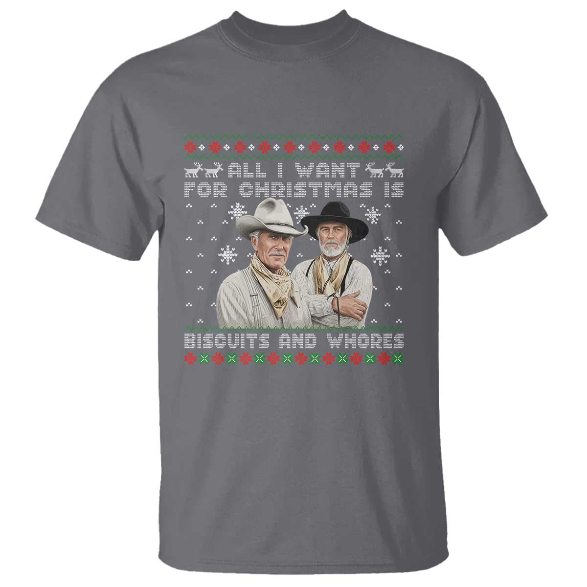 Funny Western Christmas Cowboy Humor T Shirt All I Want for Christmas Is Biscuits and Whores TS02 Charcoal Print Your Wear