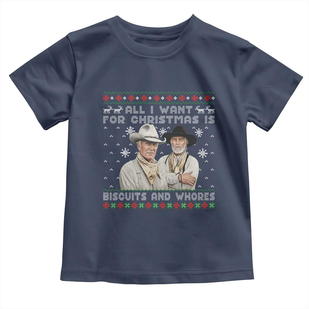 Funny Western Christmas Cowboy Humor Toddler T Shirt All I Want for Christmas Is Biscuits and Whores TS02 Navy Print Your Wear