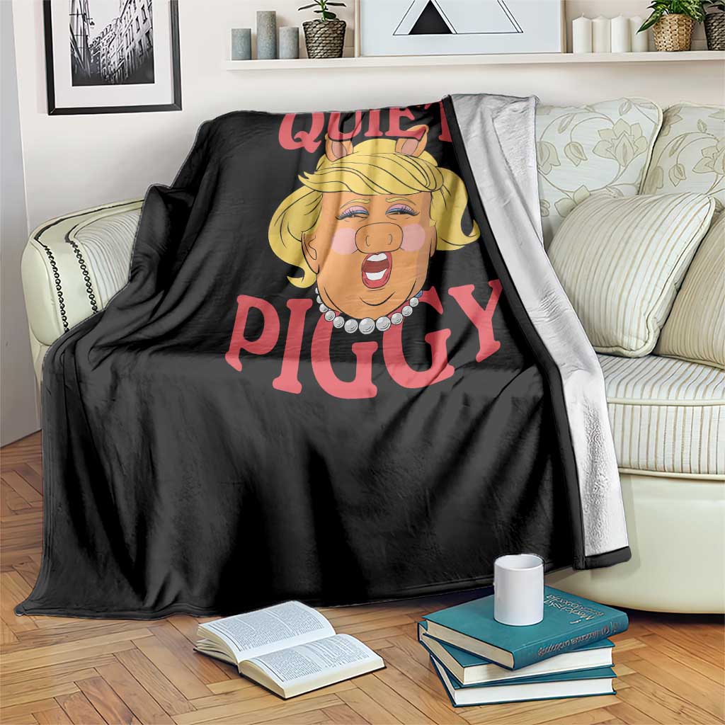 Quiet Piggy Drag Parody Throw Blanket Funny Miss Piggy Trump TS02 Print Your Wear