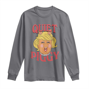 Quiet Piggy Drag Parody Long Sleeve Shirt Funny Miss Piggy Trump TS02 Charcoal Print Your Wear