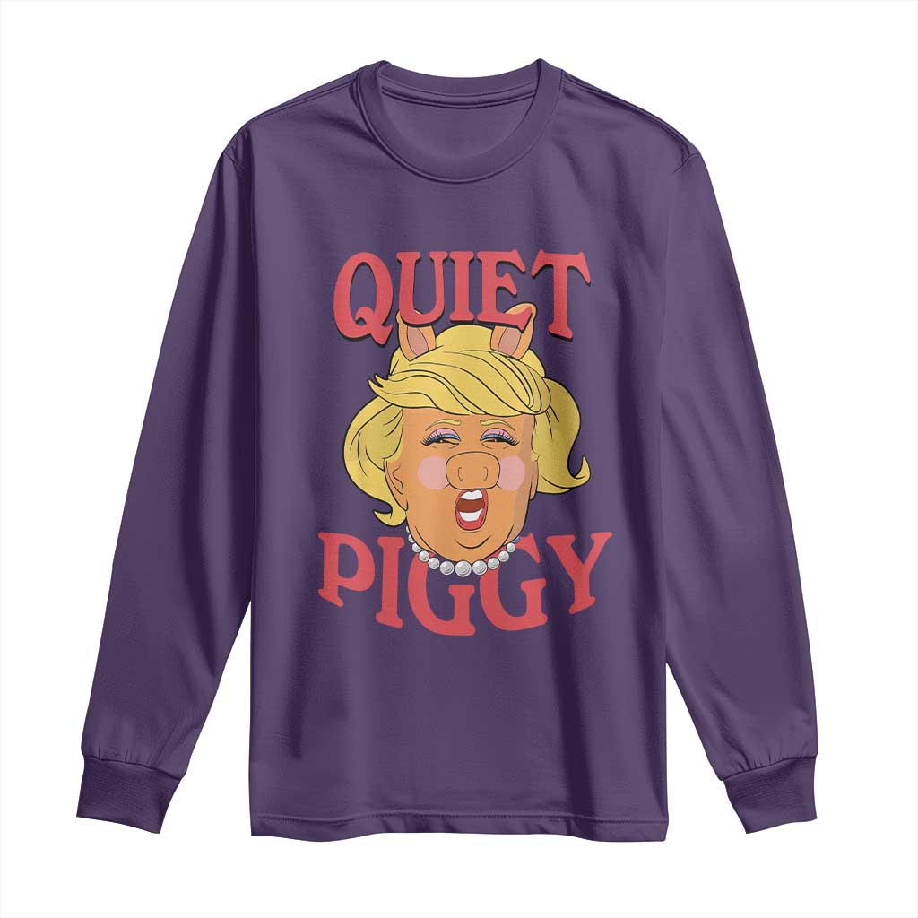 Quiet Piggy Drag Parody Long Sleeve Shirt Funny Miss Piggy Trump TS02 Purple Print Your Wear