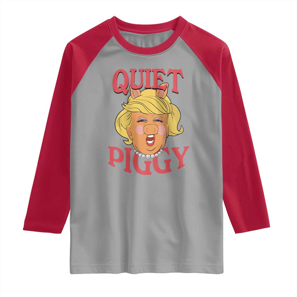 Quiet Piggy Drag Parody Raglan Shirt Funny Miss Piggy Trump TS02 Sport Gray Red Print Your Wear