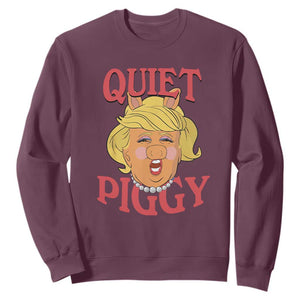 Quiet Piggy Drag Parody Sweatshirt Funny Miss Piggy Trump TS02 Maroon Print Your Wear