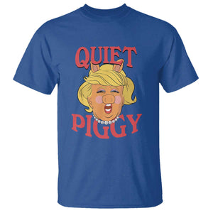 Quiet Piggy Drag Parody T Shirt Funny Miss Piggy Trump TS02 Royal Blue Print Your Wear