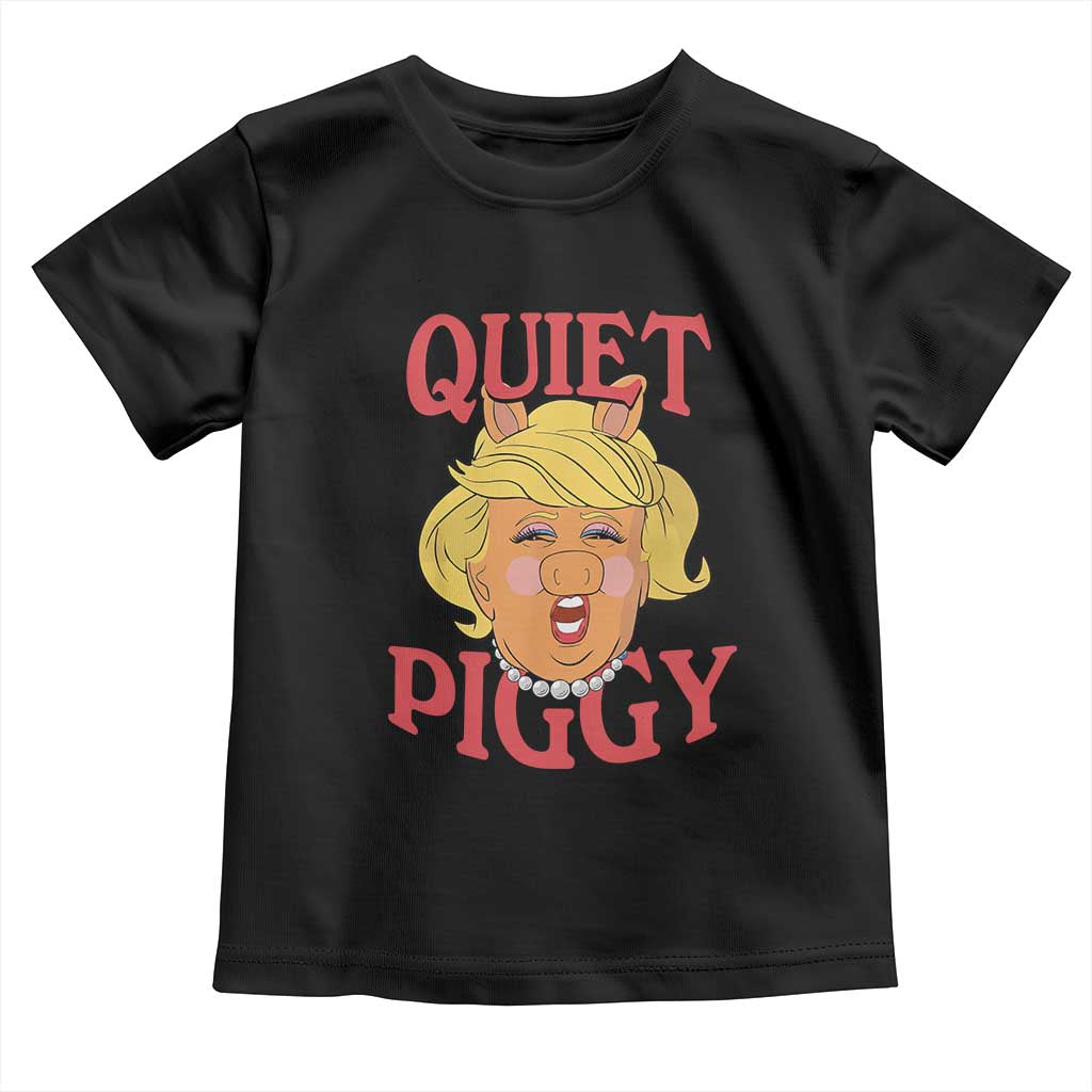 Quiet Piggy Drag Parody Toddler T Shirt Funny Miss Piggy Trump TS02 Black Print Your Wear
