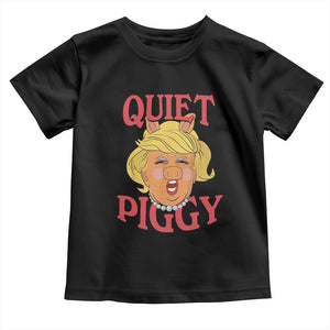 Quiet Piggy Drag Parody Toddler T Shirt Funny Miss Piggy Trump TS02 Black Print Your Wear