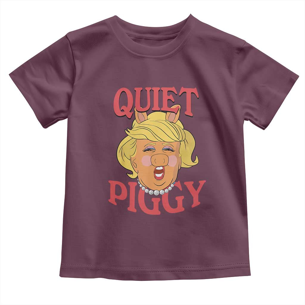 Quiet Piggy Drag Parody Toddler T Shirt Funny Miss Piggy Trump TS02 Maroon Print Your Wear