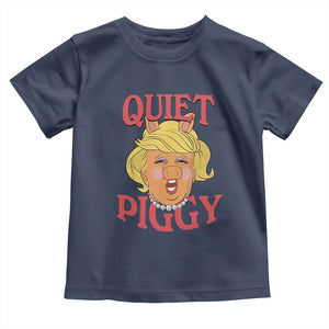 Quiet Piggy Drag Parody Toddler T Shirt Funny Miss Piggy Trump TS02 Navy Print Your Wear