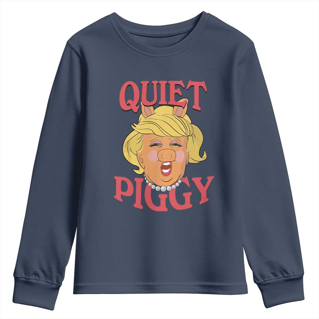 Quiet Piggy Drag Parody Youth Sweatshirt Funny Miss Piggy Trump TS02 Navy Print Your Wear