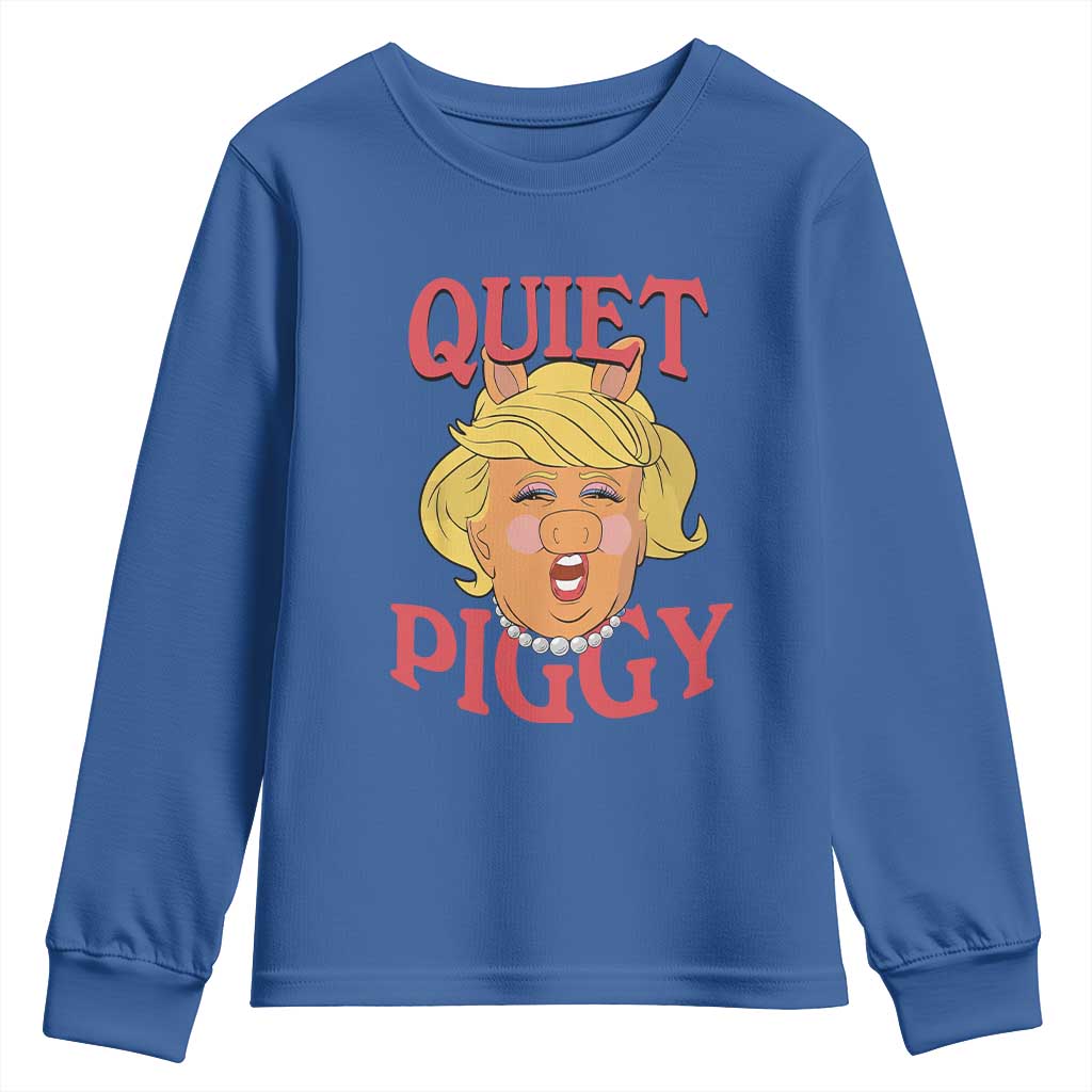 Quiet Piggy Drag Parody Youth Sweatshirt Funny Miss Piggy Trump TS02 Royal Blue Print Your Wear