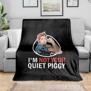 Im Not Your Quiet Piggy Throw Blanket Feminist Rosie the Riveter TS02 Print Your Wear