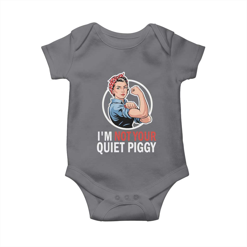 Im Not Your Quiet Piggy Baby Onesie Feminist Rosie the Riveter TS02 Charcoal Print Your Wear
