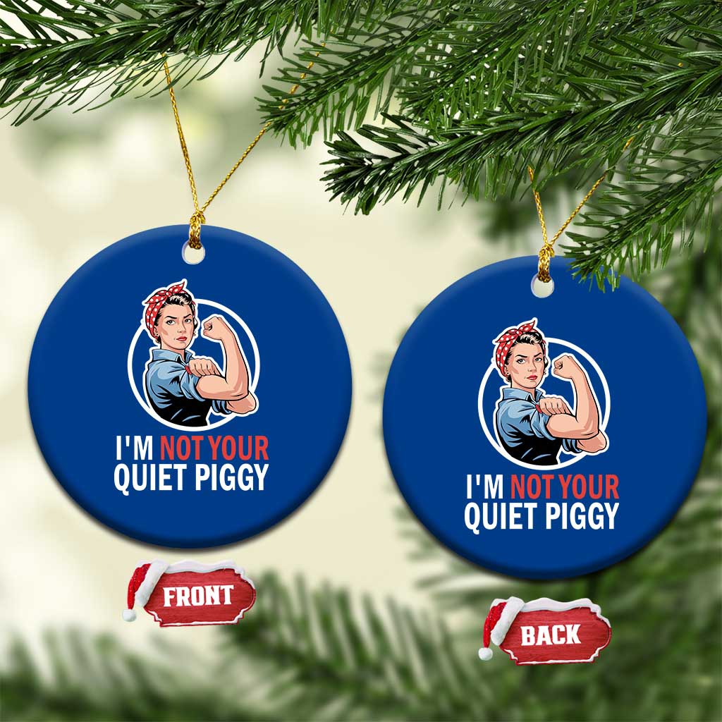 Im Not Your Quiet Piggy Ceramic Ornament Feminist Rosie the Riveter TS02 1pc Blue Print Your Wear