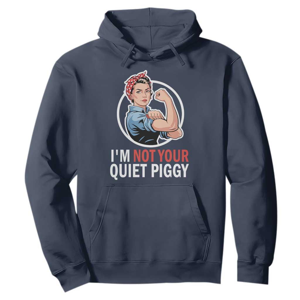 Im Not Your Quiet Piggy Hoodie Feminist Rosie the Riveter TS02 Navy Print Your Wear