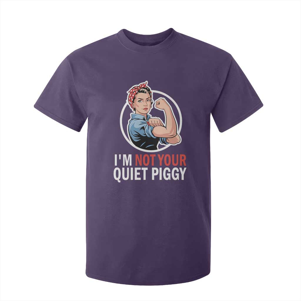 Im Not Your Quiet Piggy T Shirt For Kid Feminist Rosie the Riveter TS02 Purple Print Your Wear