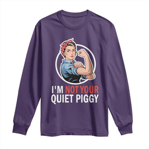 Im Not Your Quiet Piggy Long Sleeve Shirt Feminist Rosie the Riveter TS02 Purple Print Your Wear