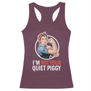 Im Not Your Quiet Piggy Racerback Tank Top Feminist Rosie the Riveter TS02 Maroon Print Your Wear