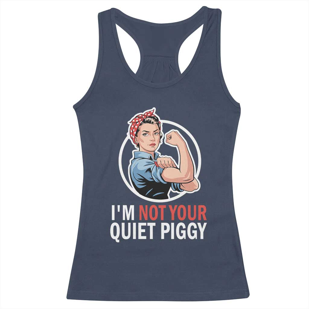 Im Not Your Quiet Piggy Racerback Tank Top Feminist Rosie the Riveter TS02 Navy Print Your Wear