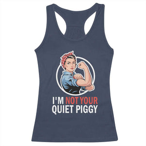 Im Not Your Quiet Piggy Racerback Tank Top Feminist Rosie the Riveter TS02 Navy Print Your Wear