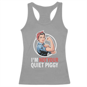 Im Not Your Quiet Piggy Racerback Tank Top Feminist Rosie the Riveter TS02 Sport Gray Print Your Wear