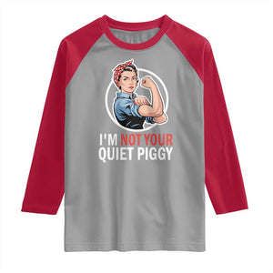 Im Not Your Quiet Piggy Raglan Shirt Feminist Rosie the Riveter TS02 Sport Gray Red Print Your Wear