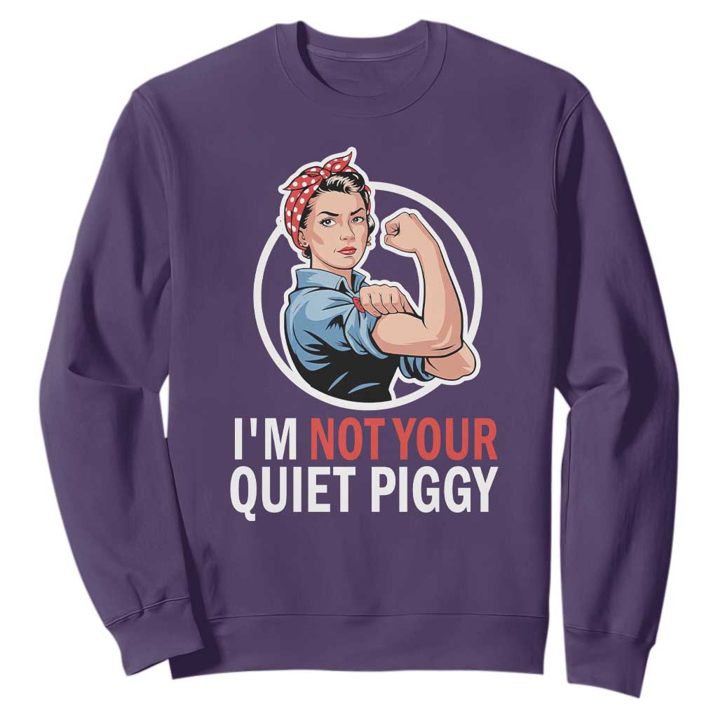 Im Not Your Quiet Piggy Sweatshirt Feminist Rosie the Riveter TS02 Purple Print Your Wear