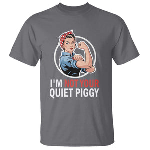 Im Not Your Quiet Piggy T Shirt Feminist Rosie the Riveter TS02 Charcoal Print Your Wear