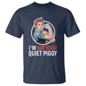 Im Not Your Quiet Piggy T Shirt Feminist Rosie the Riveter TS02 Navy Print Your Wear