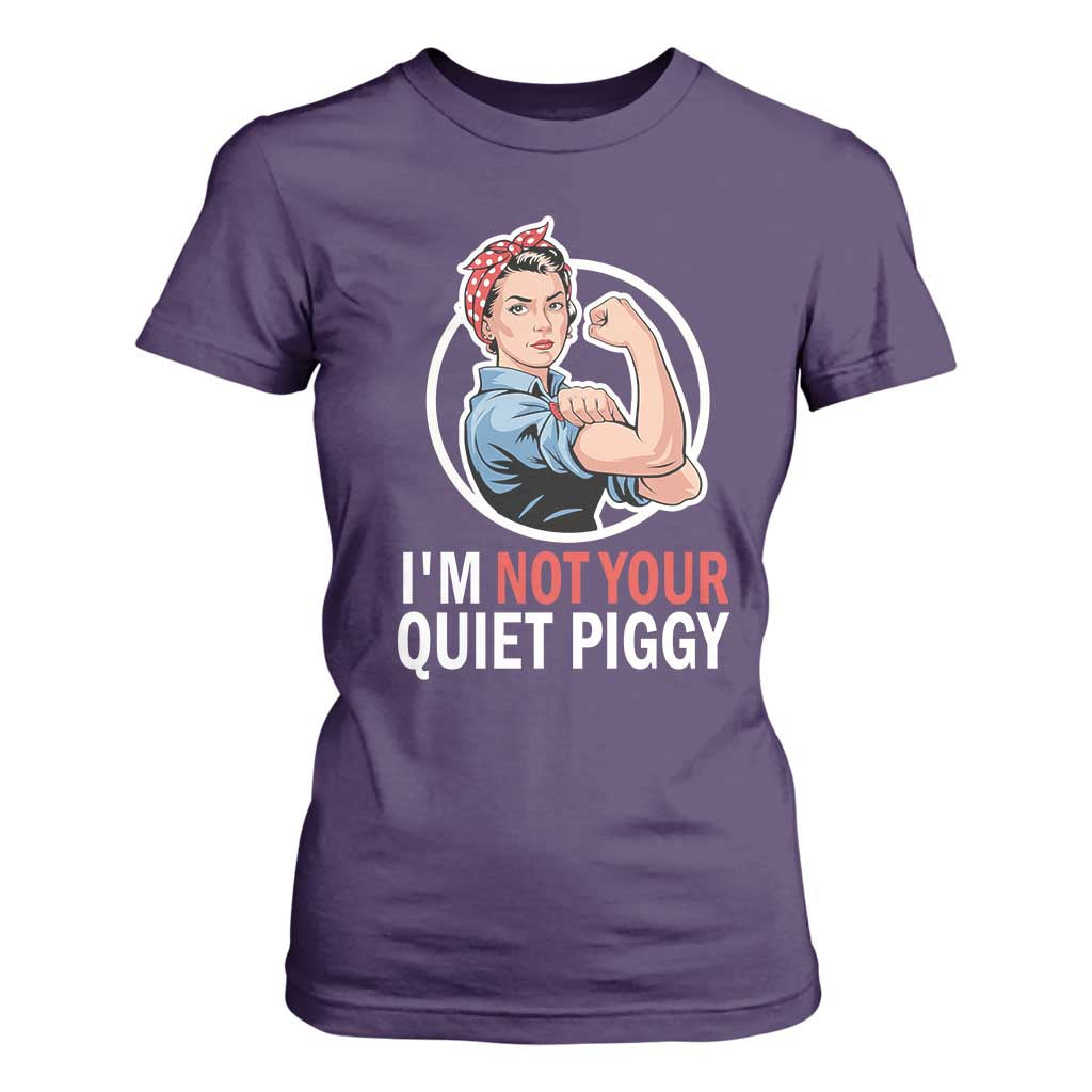 Im Not Your Quiet Piggy T Shirt For Women Feminist Rosie the Riveter TS02 Purple Print Your Wear