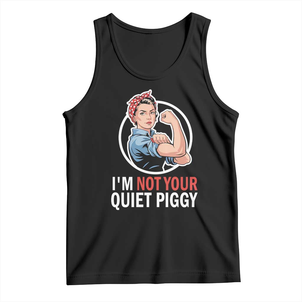 Im Not Your Quiet Piggy Tank Top Feminist Rosie the Riveter TS02 Black Print Your Wear