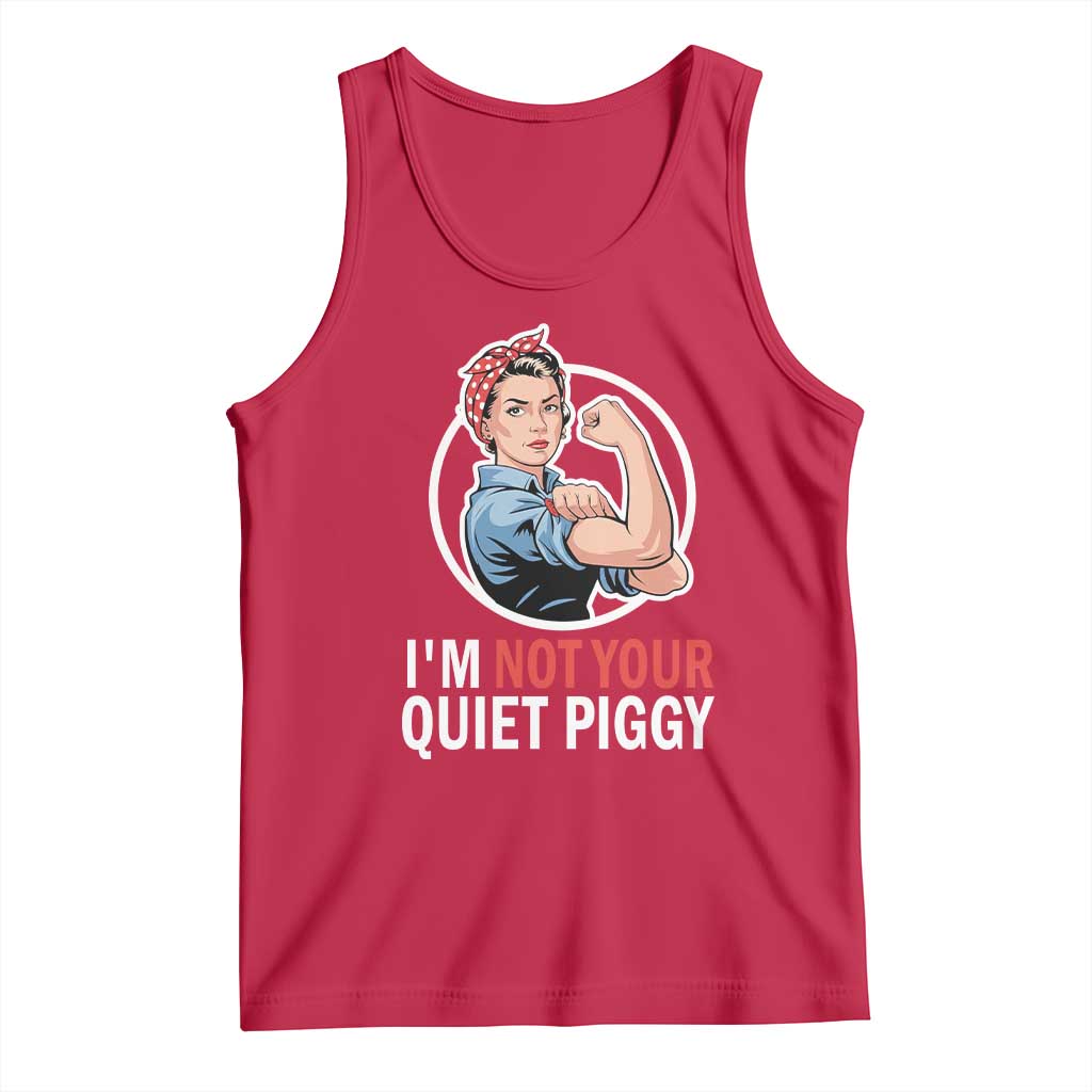 Im Not Your Quiet Piggy Tank Top Feminist Rosie the Riveter TS02 Red Print Your Wear