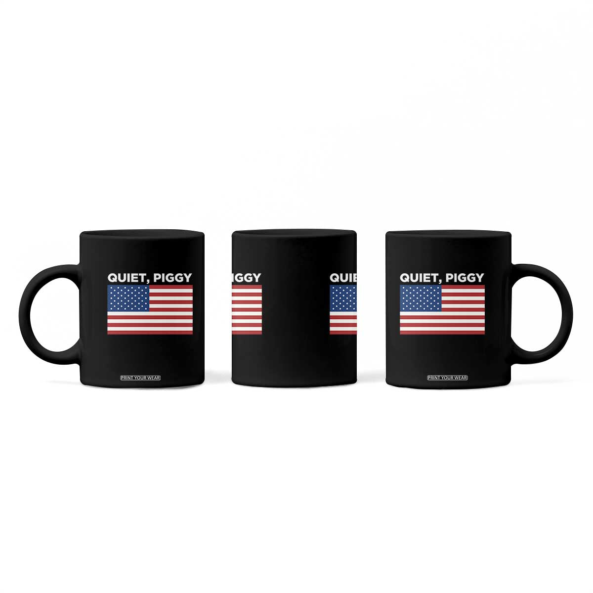 Quiet Piggy Patriotic Meme Coffee Mug Satirical USA Flag Free Speech TS02 Print Your Wear