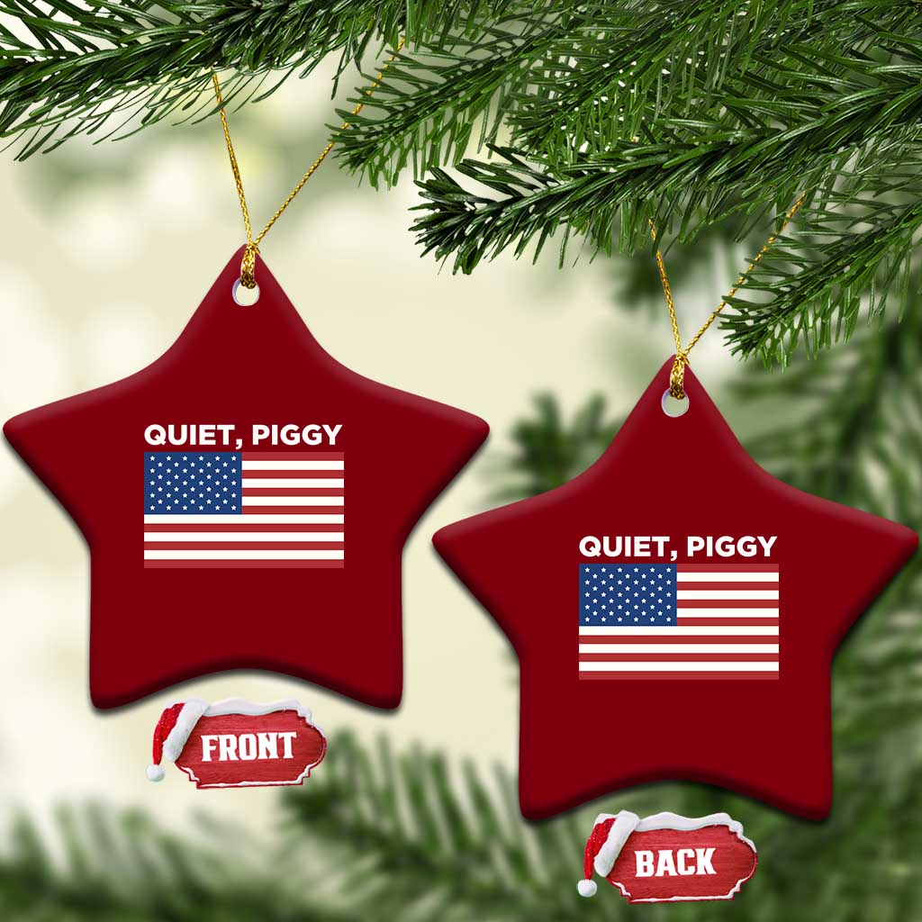 Quiet Piggy Patriotic Meme Ceramic Ornament Satirical USA Flag Free Speech TS02 Print Your Wear