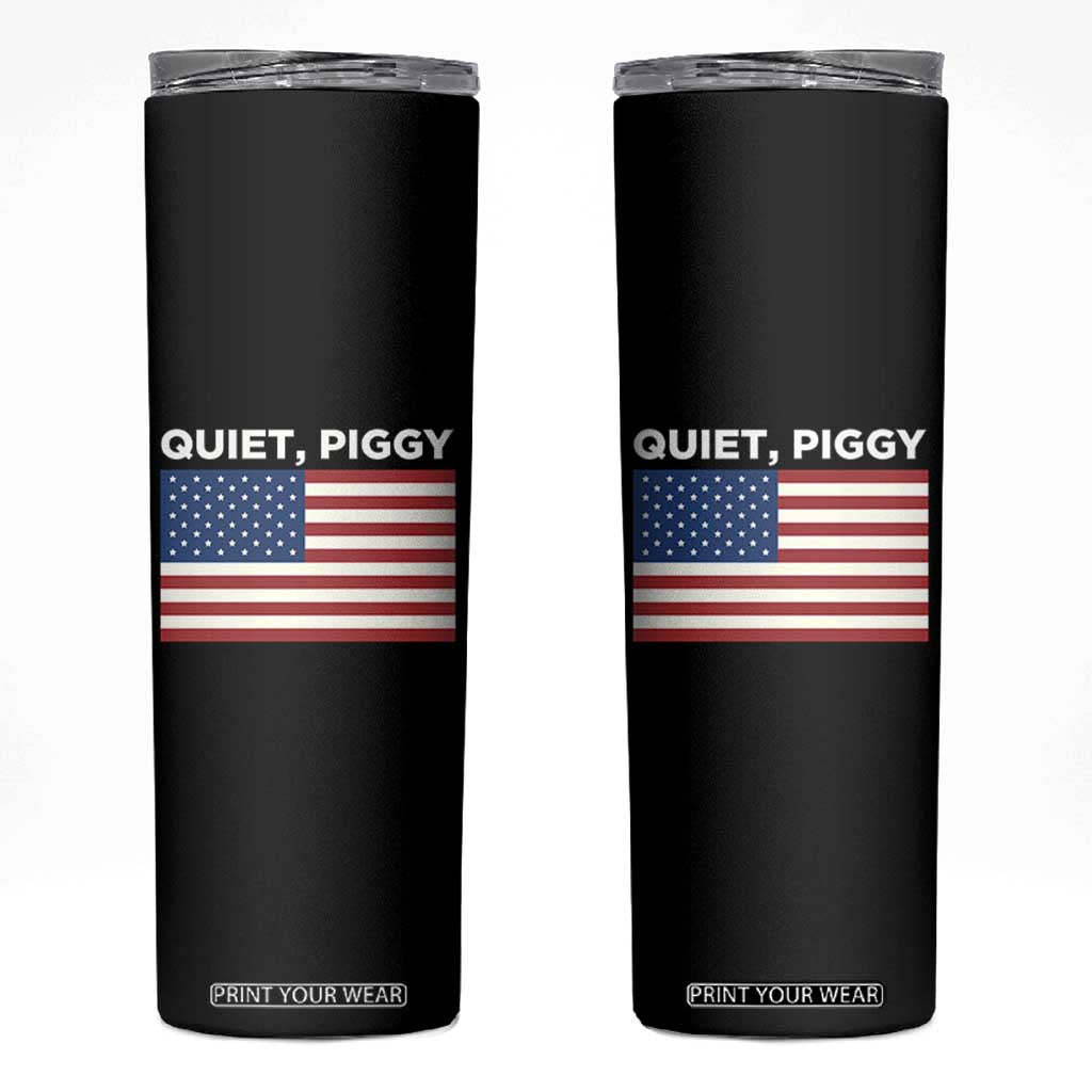 Quiet Piggy Patriotic Meme Skinny Tumbler Satirical USA Flag Free Speech TS02 Black Print Your Wear
