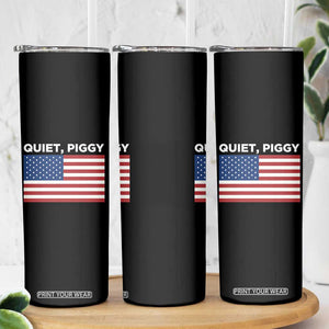 Quiet Piggy Patriotic Meme Skinny Tumbler Satirical USA Flag Free Speech TS02 Print Your Wear