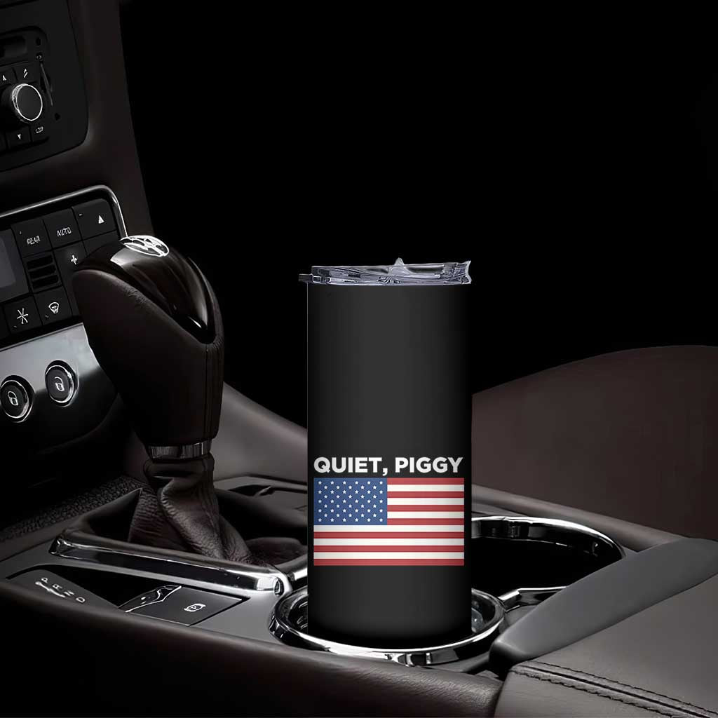 Quiet Piggy Patriotic Meme Skinny Tumbler Satirical USA Flag Free Speech TS02 Print Your Wear