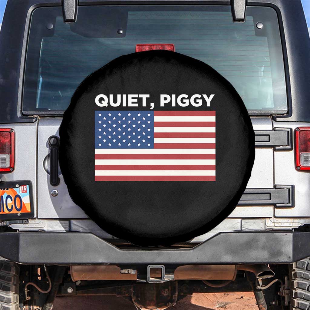 Quiet Piggy Patriotic Meme Spare Tire Cover Satirical USA Flag Free Speech TS02 No hole Black Print Your Wear