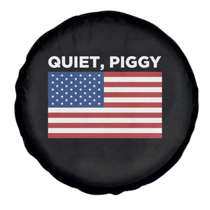Quiet Piggy Patriotic Meme Spare Tire Cover Satirical USA Flag Free Speech TS02 Print Your Wear