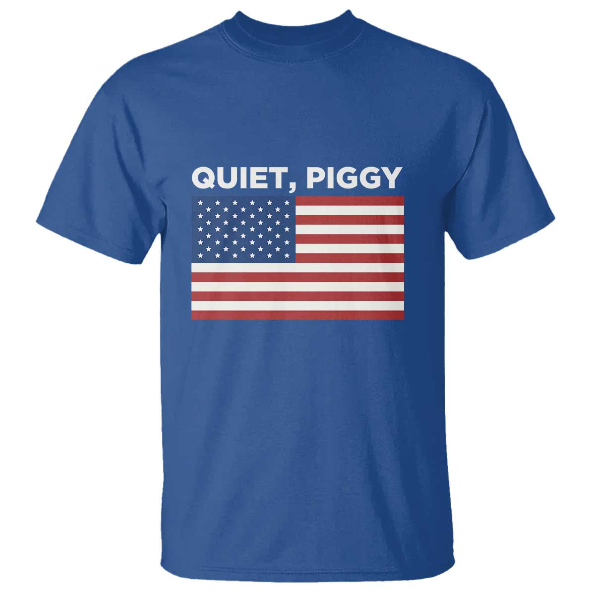 Quiet Piggy Patriotic Meme T Shirt Satirical USA Flag Free Speech TS02 Royal Blue Print Your Wear